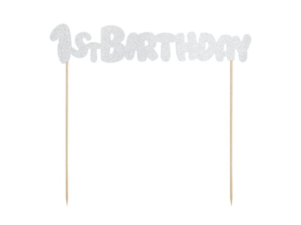 Cake topper 1st Birthday Silver anniversaire