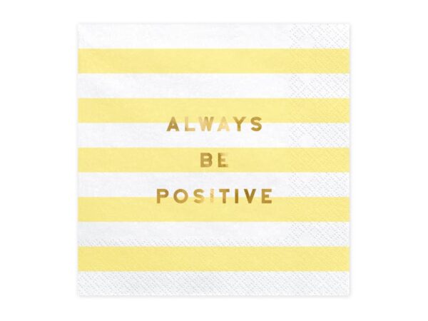 Serviettes always be positive jaune pour anniversaire