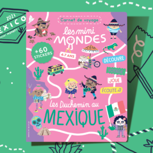 carnet les mini mondes Mexique